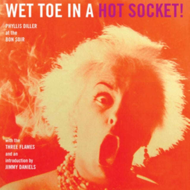 Phyllis Diller - Wet Toe In A Hot Socket (CD)