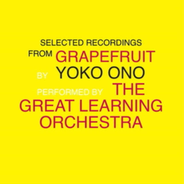 Yoko Ono & The Great Learning Orchestra - Selected Recordings From Grapefruit (Vinyl)