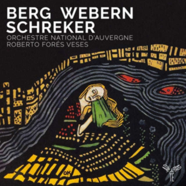 Orchestre National Dauvergne / Roberto Fores Veses - Berg. Webern. Schreker (CD)