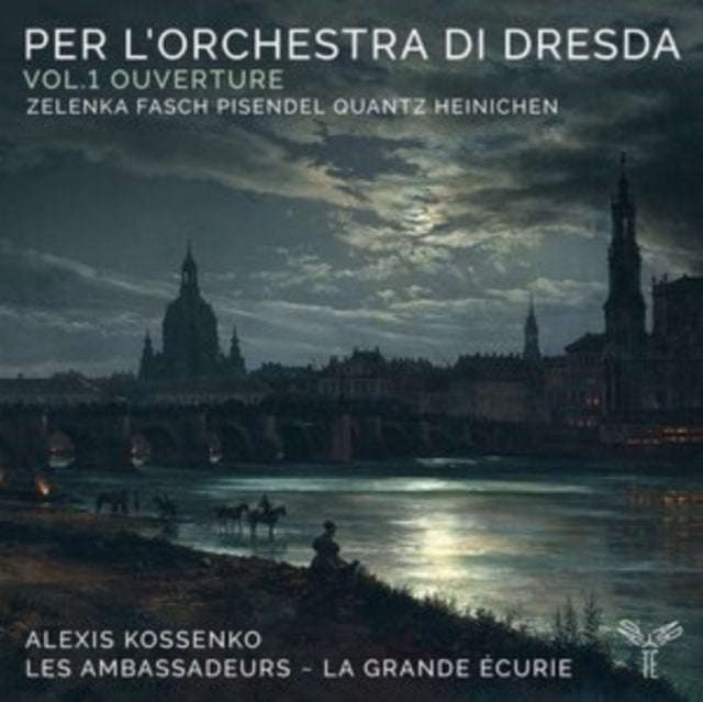 Les Ambassadeurs - La Grande Ecurie / Alexis Kossenko - Per LOrchestra Di Dresda: Vol.1 Ouverture...