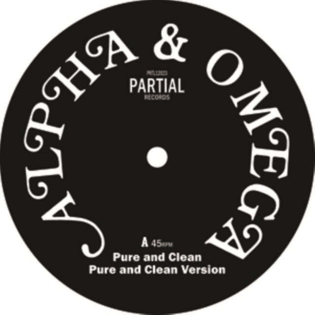 Alpha And Omega - Pure And Clean (Vinyl Single)