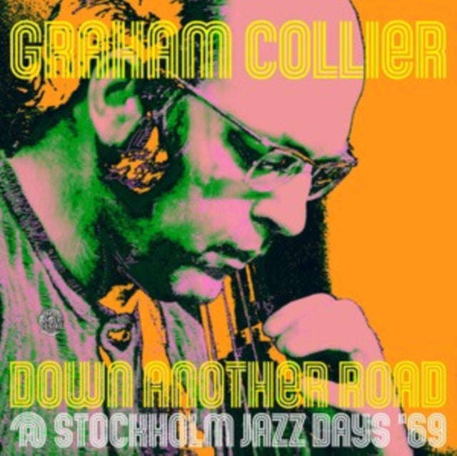 Graham Collier - Down Another Road At Stockholm Jazz Days 69 (Vinyl)
