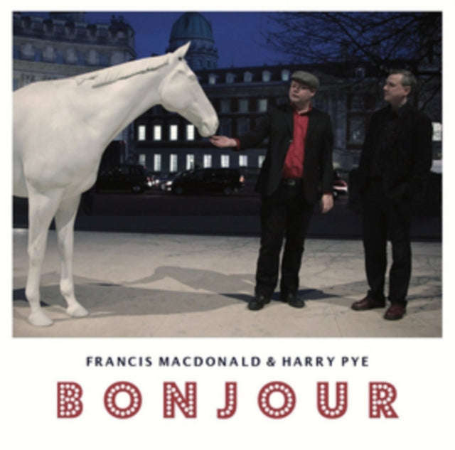 Francis Macdonald & Harry Pye - Bonjour (Vinyl)