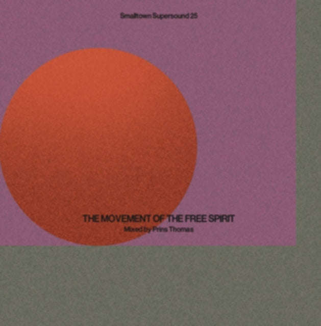 Various Artists - Smalltown Supersound 25 (The Movement Of Free Spirit Mixed By Prins Thomas) (Vi...
