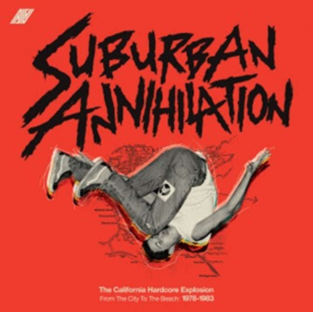 Various Artists - Suburban Annihalation (The California Hardcore Explosion From The City To The B...