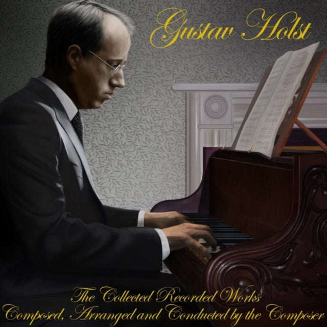 Gustav Holst - The Collected Recorded Works (CD)