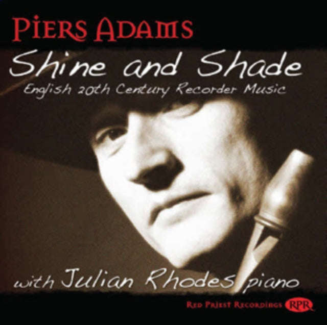 Piers Adams - Shine & Shade - English 20Thc Recorder Music (CD)