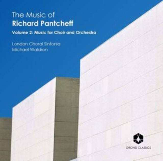 London Choral Sinfonia - Richard Pantcheff: Vol. 2 / Music For Choir And Orchestra (CD)