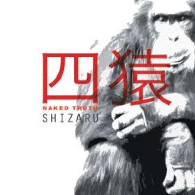 Naked Truth - Shizaru (CD)