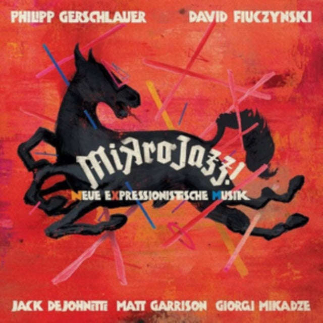 Philipp Gerschlauer / David Fiuczynski / Jack Dejohnette / Matt Garrison / Giorgi Mikadze - Mikro...