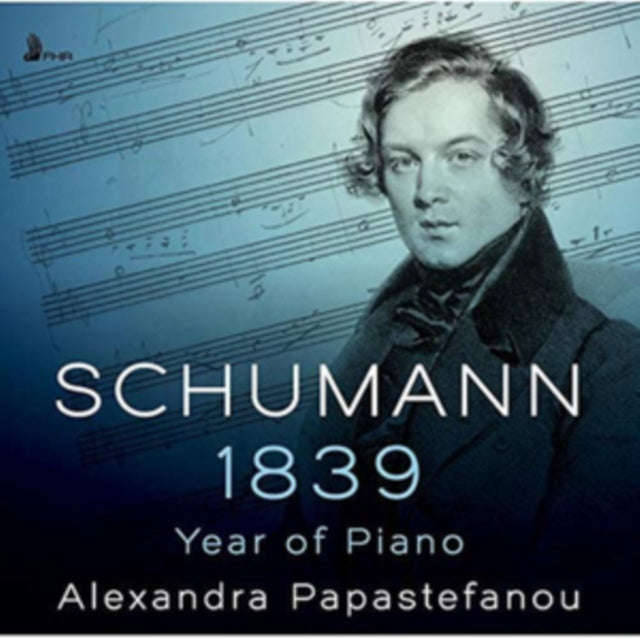 Alexandra Papastefanou - Schumann: 1839 - Year Of Piano (CD)