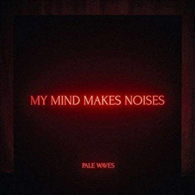 Pale Waves - My Mind Makes Noise (Vinyl)