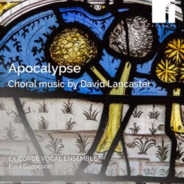 Ex Corde Vocal Ensemble / Paul Gameson - Apocalypse: Choral Music By David Lancaster (CD)