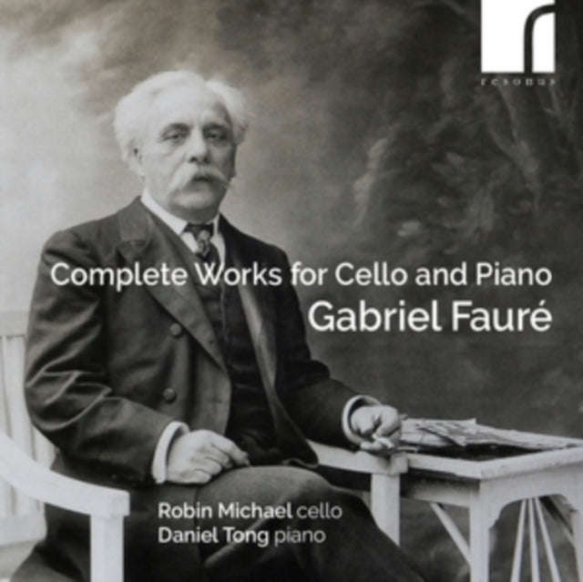 Robin Michael / Daniel Tong - Gabriel Faure: Complete Works For Cello And Piano (CD)
