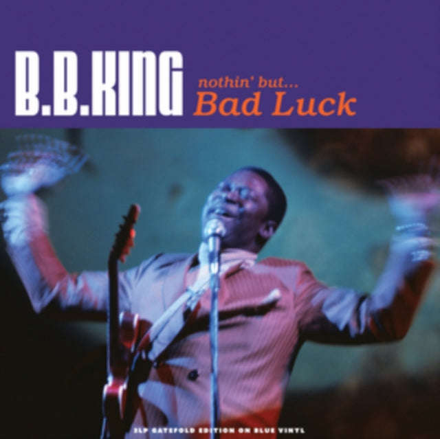 B.B. King - Nothin But... Bad Luck (Blue Vinyl) (Vinyl)