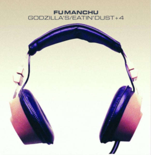 Fu Manchu - Godzillas / Eatin Dust +4 (CD)