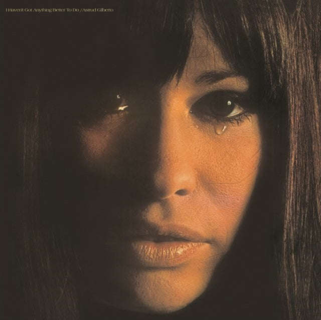 Astrud Gilberto - I Havent Got Anything Better To Do (Vinyl)