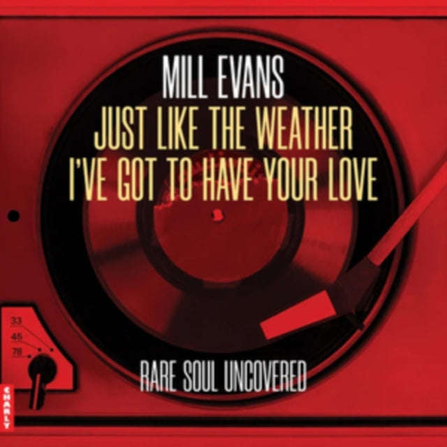 Mill Evans / Mill Evans - Just Like The Weather / Ive Got To Have Your Love (Vinyl Single)