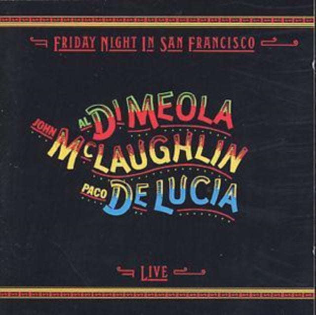 Mclaughlin / Di Meola / De Lucia - Friday Night In San Francisco - Live (CD)