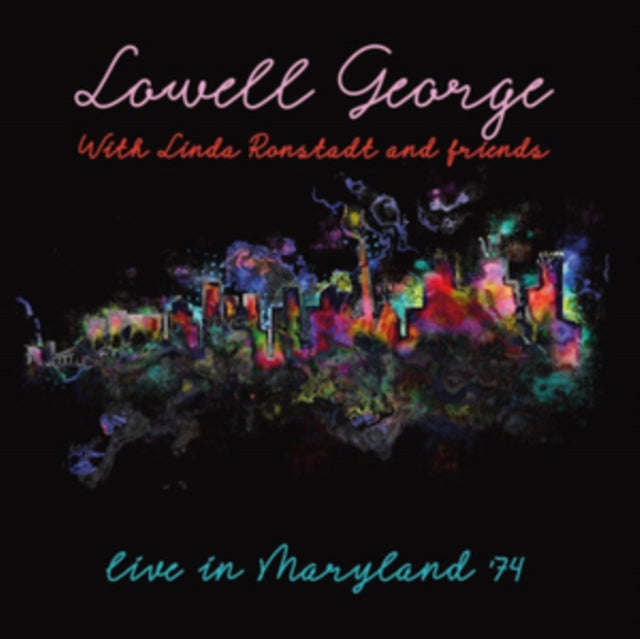 Lowell George With Linda Ronstadt And Friend - Live In Maryland 74 (CD)