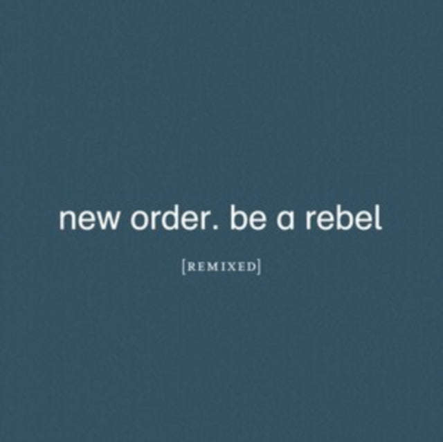 New Order - Be A Rebel Remixed (Vinyl)