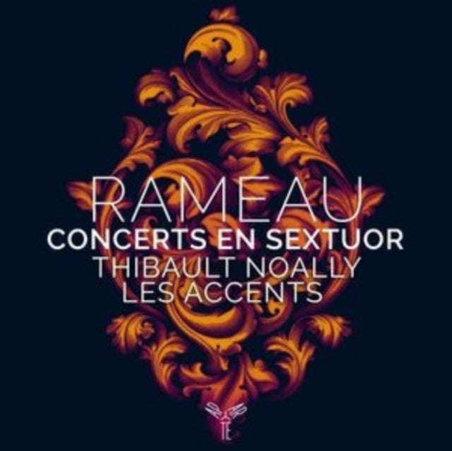 Thibault Noally / Les Accents - Rameau: Concerts En Sextuor (CD)