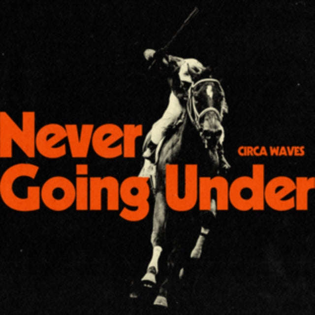 Circa Waves - Never Going Under (Vinyl)