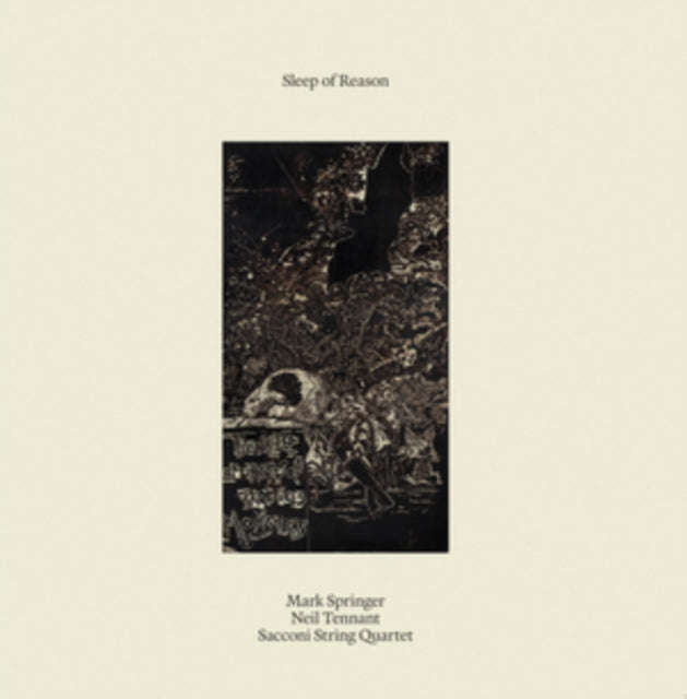 Mark Springer & Neil Tennant / Sacconi String Quartet - Sleep Of Reason (Vinyl)