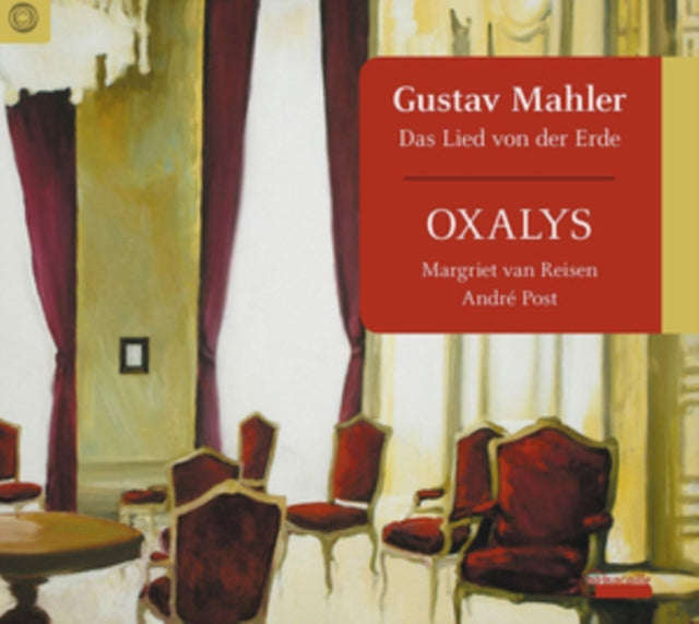 Oxalys / Margriet Van Reisen / Andre Post - Gustav Mahler: Das Lied Von Der Erde (CD)