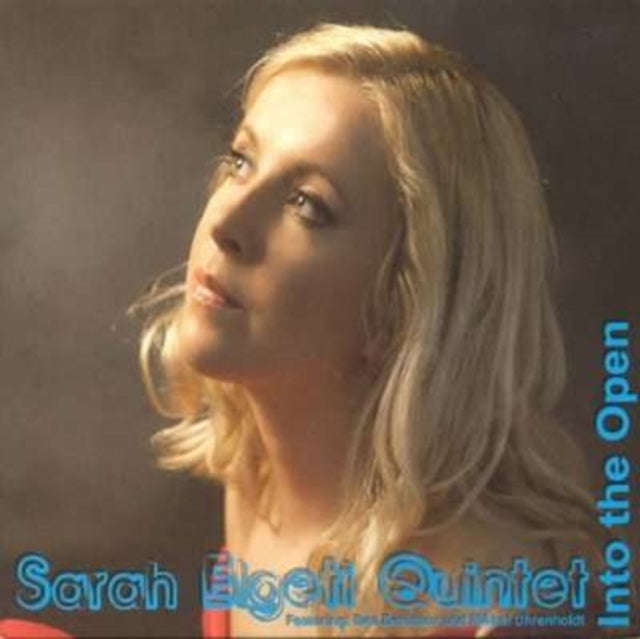 Sarah Elgeti Quintet - Into The Open (CD)