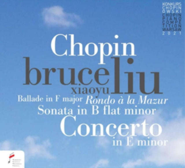 Bruce (Xiaoyu) Liu / Warsaw Philharmonic Orchestra - Chopin: Ballade In F Maj / Piano Concerto In...