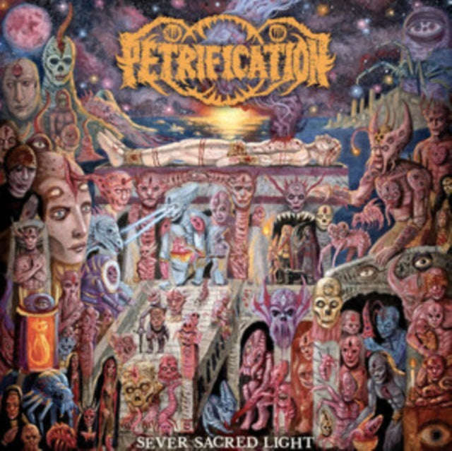 Petrification - Sever Sacred Light (Vinyl)