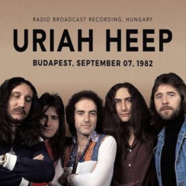 Uriah Heep - Budapest. September 07. 1982 / Radio Broadcast (CD)