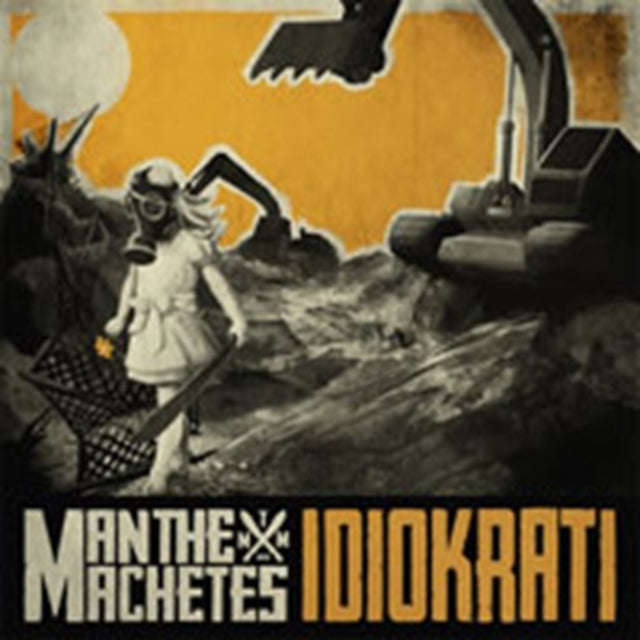 Man The Machetes - Idiokrati (CD)
