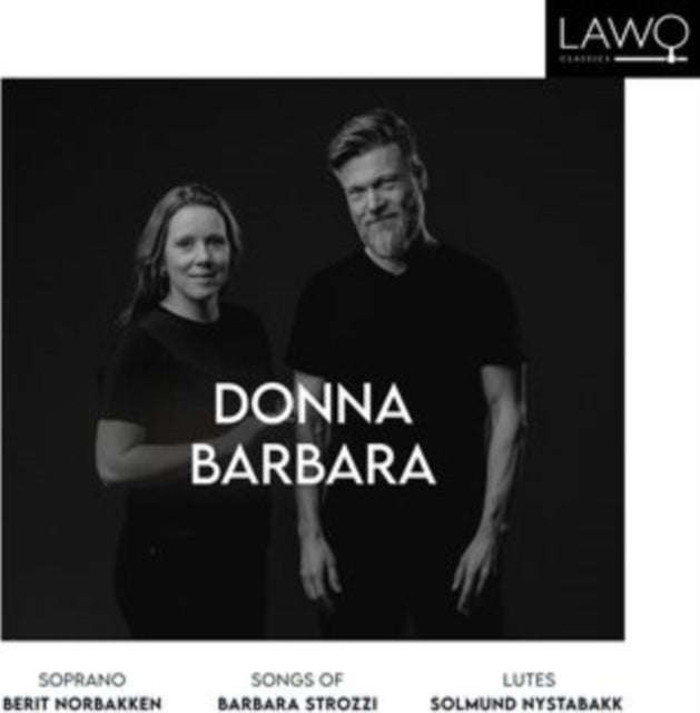 Berit Norbakken & Solmund Nystabakk - Donna Barbara - Songs Of Barbara Strozzi (CD)
