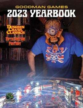 Goodman Games Yearbook 2023 (RPGs)