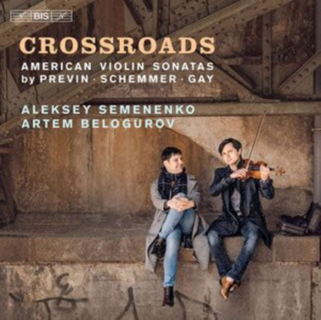 Semenenko / Belogurov - Crossroads: American Violin Sonatas By Previn / Schemmer / Gay (SACD)