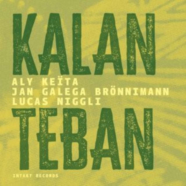 Aly Keita / Jan Galega Bronnimann & Lucas Niggli - Kalan Teban (CD)