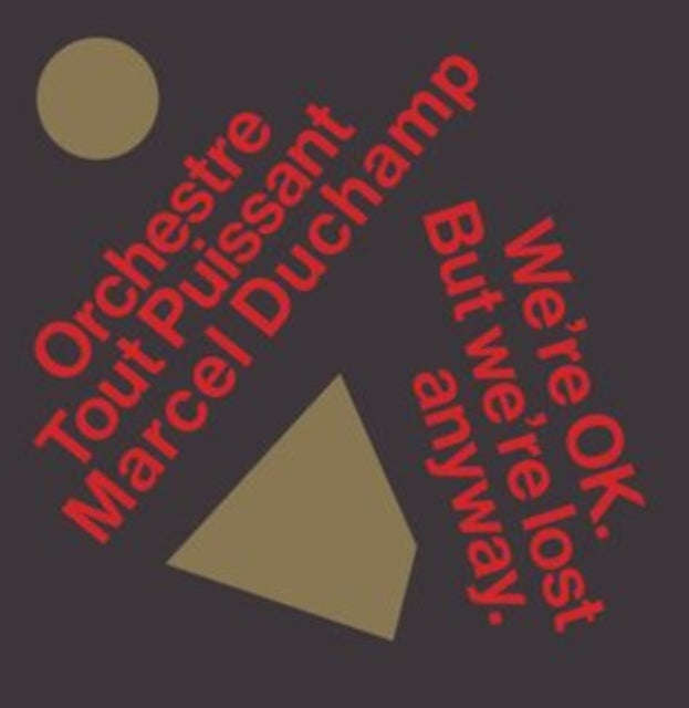 Orchestre Tout Puissant Marcel Duchamp - Were Okay. But Were Lost Anyway. (CD)