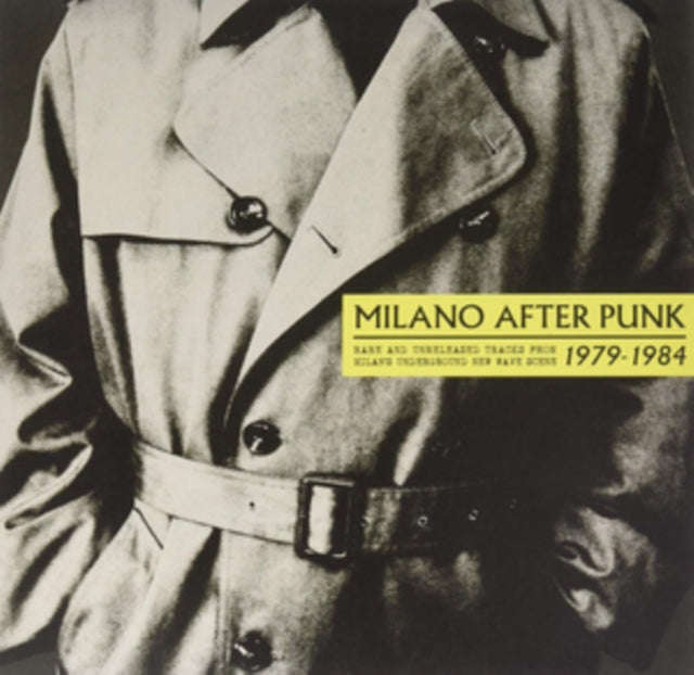 Various Artists - Milano After Punk: Rare And Unreleased Tracks From Milans Underground New Wave ...