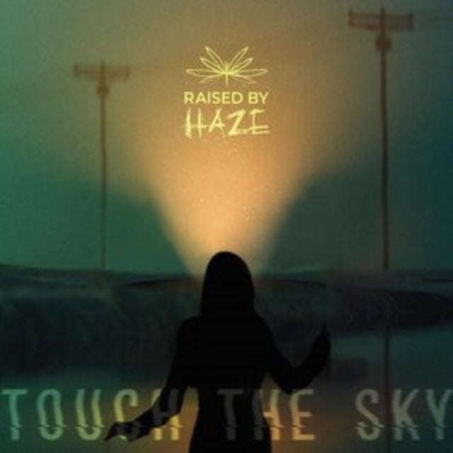Raised By Haze - Touch The Sky (CD)