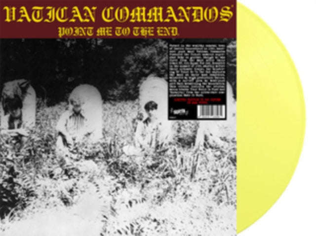 Vatican Commandos - Point Me To The End 12 Inch (+ Bonus Tracks) (Yellow Vinyl) (Vinyl)