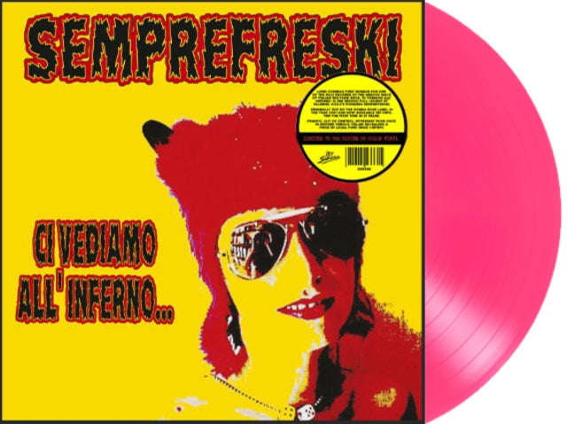 Semprefreski - Ci Vediamo AllInferno (Pink Vinyl) (Vinyl)