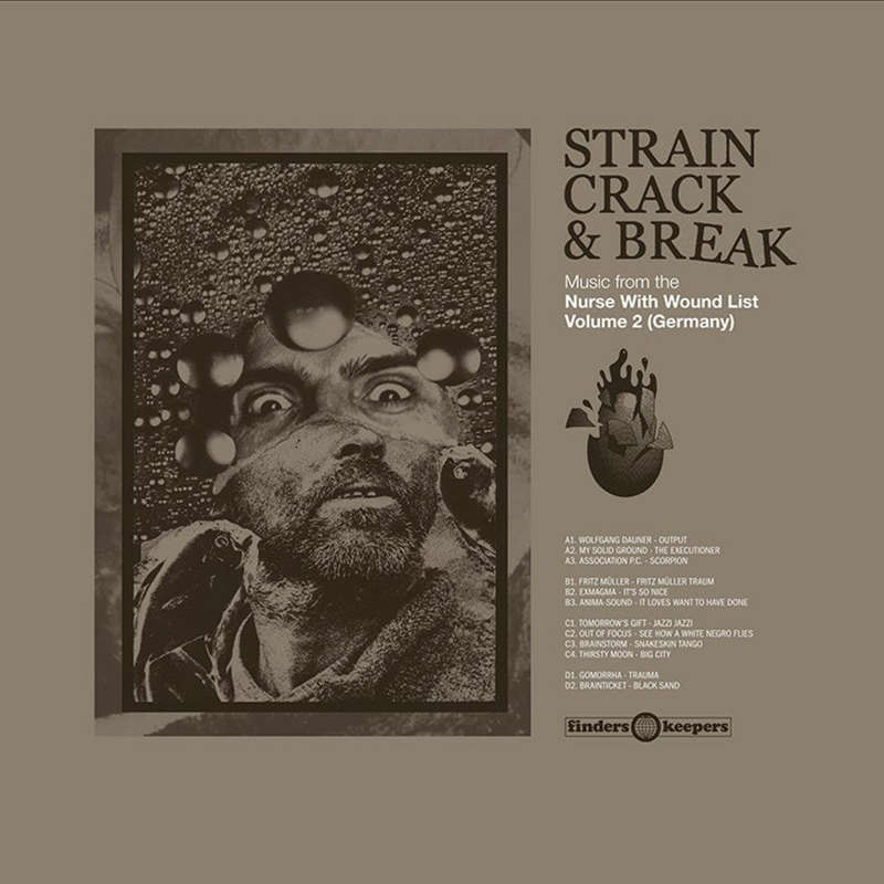 Various Artists - Strain Crack & Break: Music From The Nurse With Wound List Volume Two (Germany)...