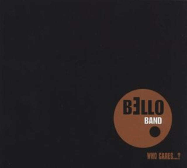 Bello Band - Who Cares (CD)