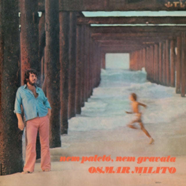 Osmar Milito - Nem Paleto. Nem Gravata 1973 (Limited Gatefold Edition) (Vinyl)