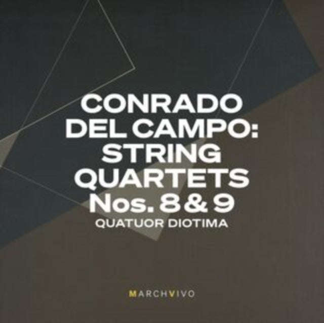 Quatuor Diotima - Conrado Del Campo: String Quartets Nos. 8 & 9 (Live At The Fundacion Juan March...