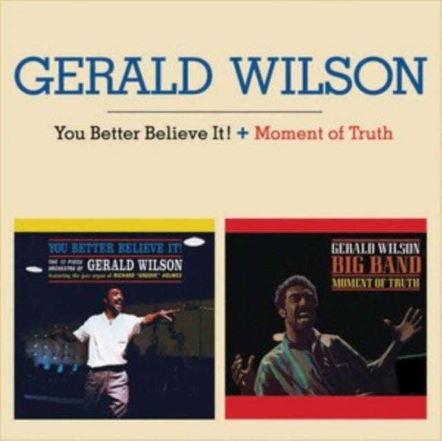 Gerald Wilson - You Better Believe It! / Moment Of Truth (CD)