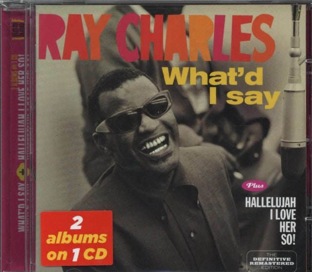 Ray Charles - Whatd I Say / Hallellujah I Love Her So! (CD)