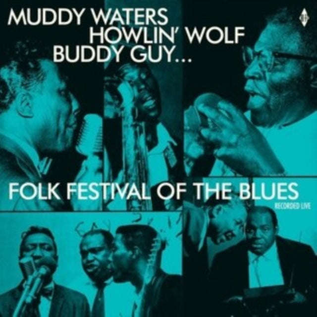 Muddy Waters / Howlin Wolf / Buddy Guy / Sonny Boy Williamson / Willie Dixon - Folk Festival Of T...